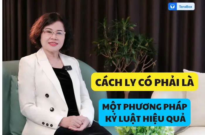 VIDEO 22: CÁCH LY CÓ PHẢI LÀ MỘT PHƯƠNG PHÁP KỶ LUẬT HIỆU QUẢ