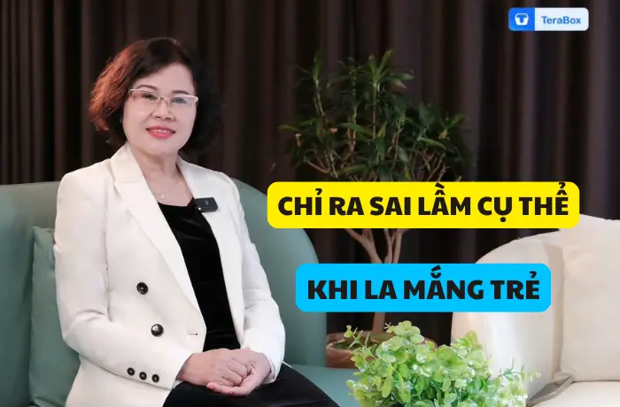 VIDEO 50: CHỈ RA SAI LẦM CỤ THỂ KHI LA MẮNG TRẺ