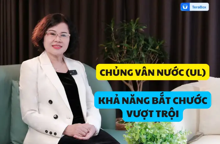VIDEO 39: CHỦNG VÂN TAY NƯỚC (UL) - KHẢ NĂNG BẮT CHƯỚC VƯỢT TRỘI