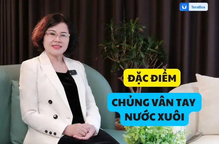 VIDEO 57: ĐẶC ĐIỂM CỦA CHỦNG VÂN TAY NƯỚC XUÔI