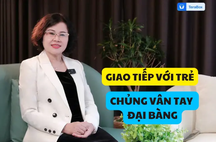 VIDEO 58: GIAO TIẾP VỚI TRẺ CHỦNG VÂN TAY ĐẠI BÀNG