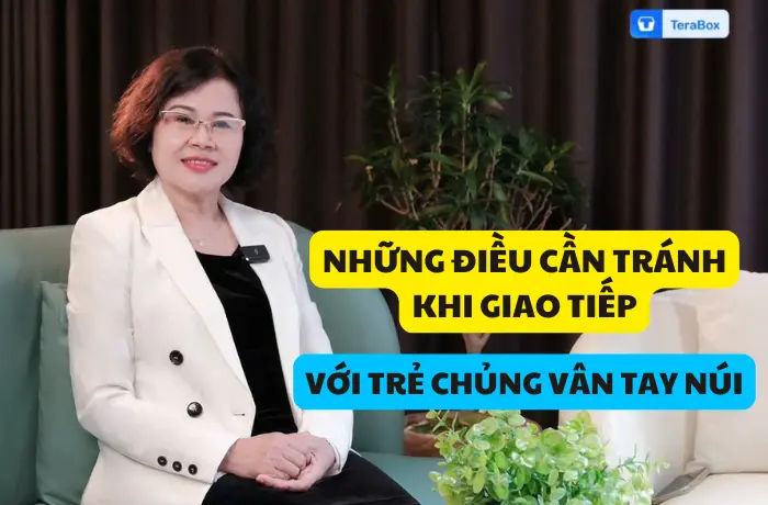 VIDEO 61: ĐIỀU CẦN TRÁNH KHI GIAO TIẾP VỚI TRẺ CHỦNG VÂN TAY NÚI