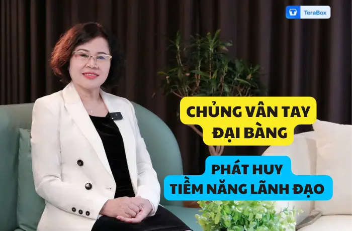 VIDEO 11: LÀM THẾ NÀO ĐỂ PHÁT HUY TIỀM NĂNG LÃNH ĐẠO CHỦNG VÂN TAY ĐẠI BÀNG