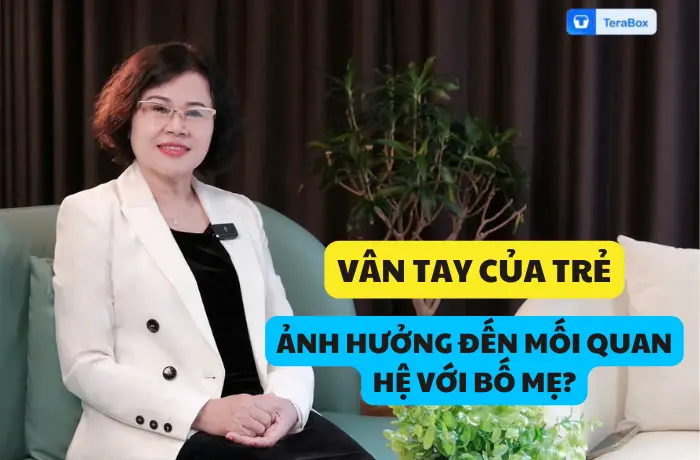 VIDEO 12: VÂN TAY CỦA TRẺ ẢNH HƯỞNG ĐẾN MỐI QUAN HỆ VỚI BỐ MẸ?